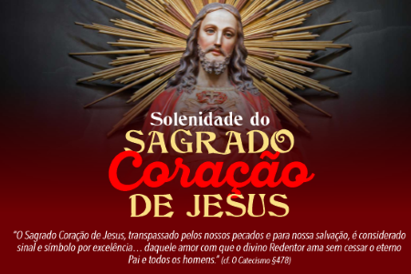 Solenidade do Sagrado Coração de Jesus
