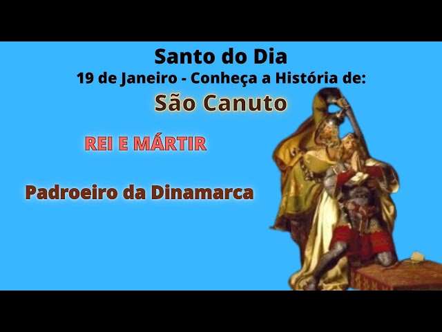 São Canuto, Rei, Mártir - Filho de Rei e sabotado pelo irmão