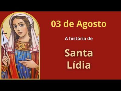 Santa Lídia, uma das primeiras a ser venerada pela Igreja
