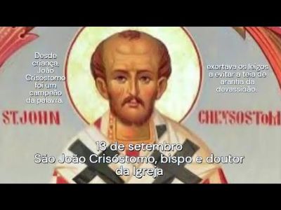 São João Crisóstomo, bispo e doutor da Igreja